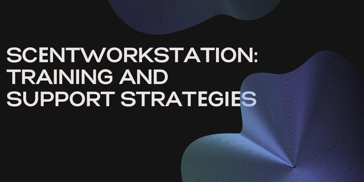 ScеntWorkstation Training and Support Stratеgiеs
